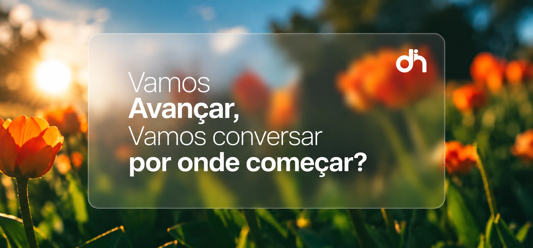 Vamos Avançar — Vamos conversar por onde começar?