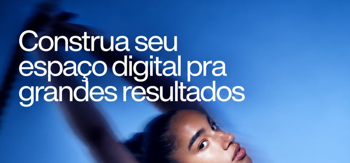 Construa seu espaço digital pra grandes resultados